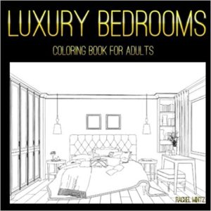 Luxury Bedrooms - Coloring Book For Adults: Interior Design - Home Decor Colouring