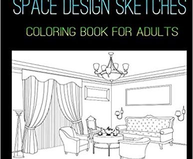 Living Rooms & Space Designs Sketches - Coloring Book For Adults: Colouring Interior Architecture Drawings of Apartments and Luxury Homes
