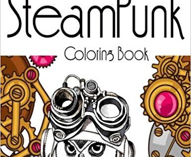 Steampunk - Coloring Book: Collection of Mechanical Portraits, Animals and Concepts to Color